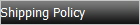 Shipping Policy